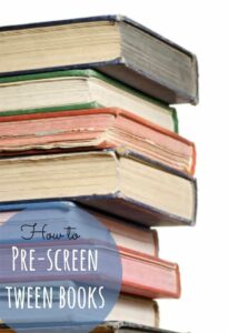How to Pre-Screen Tween Books How to Pre-Screen Tween Books