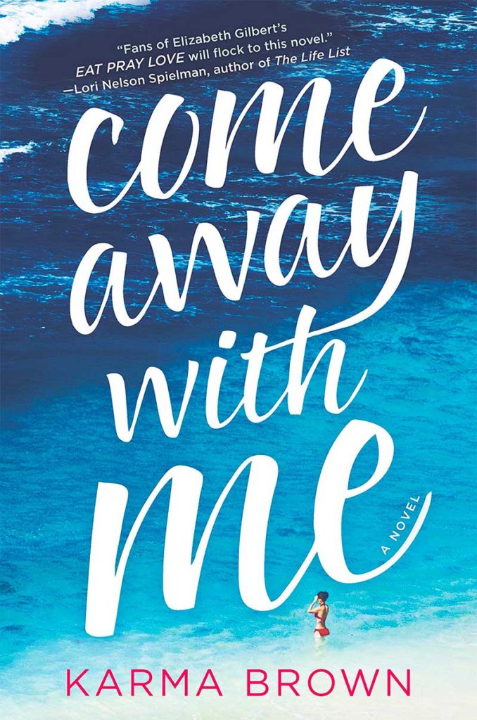 Come Away with Me by Karma Brown